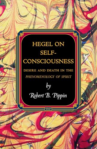 9780691148519: Hegel on Self-Consciousness: Desire and Death in the Phenomenology of Spirit