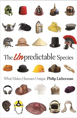 The Unpredictable Species: What Makes Humans Unique (9780691148588) by Lieberman, Philip