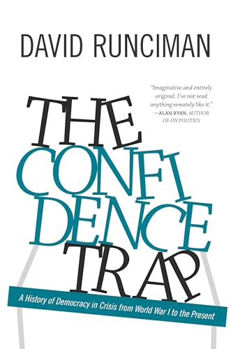 Stock image for The Confidence Trap : A History of Democracy in Crisis from World War I to the Present for sale by Better World Books: West