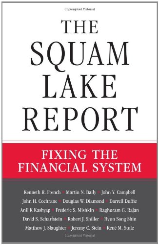 Beispielbild fr The Squam Lake Report: Fixing the Financial System zum Verkauf von Bulk Book Warehouse