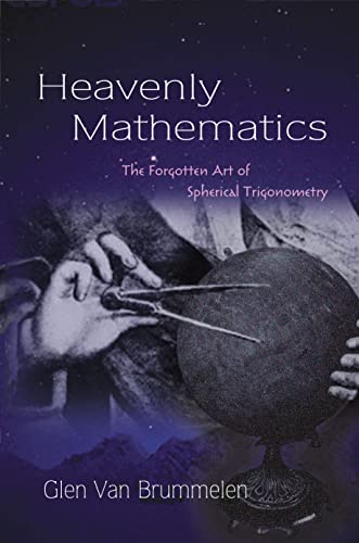 9780691148922: Heavenly Mathematics: The Forgotten Art of Spherical Trigonometry