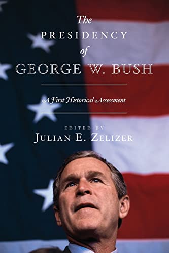 Imagen de archivo de The Presidency of George W. Bush: A First Historical Assessment a la venta por ThriftBooks-Atlanta