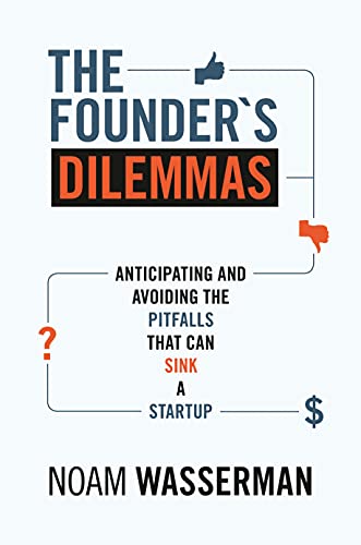 Beispielbild fr The Founder's Dilemmas: Anticipating and Avoiding the Pitfalls That Can Sink a Startup (The Kauffman Foundation Series on Innovation and Entrepreneurship, 13) zum Verkauf von BooksRun