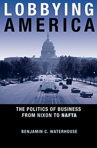 9780691149165: Lobbying America – The Politics of Business from Nixon to NAFTA