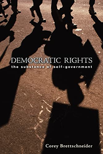 Stock image for Democratic Rights : The Substance of Self-Government for sale by Better World Books