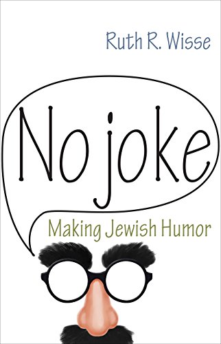 9780691149462: No Joke: Making Jewish Humor