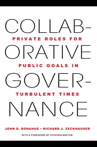 9780691149790: Collaborative Governance: Private Roles for Public Goals in Turbulent Times