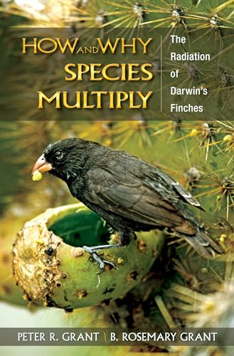 9780691149998: How and Why Species Multiply: The Radiation of Darwin's Finches (Princeton Series in Evolutionary Biology)