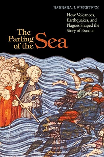 9780691150215: The Parting of the Sea: How Volcanoes, Earthquakes, And Plagues Shaped The Story Of Exodus