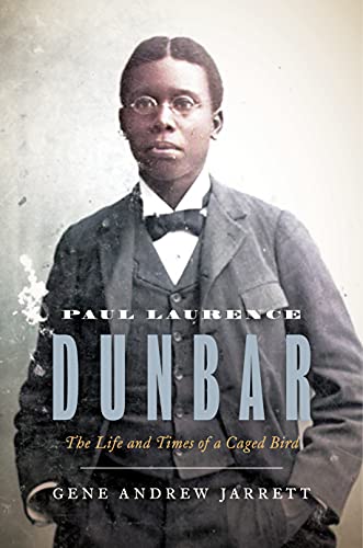 Beispielbild fr Paul Laurence Dunbar: The Life and Times of a Caged Bird zum Verkauf von More Than Words