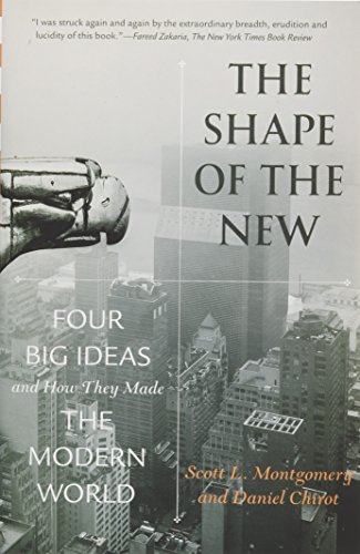 Beispielbild fr The Shape of the New : Four Big Ideas and How They Made the Modern World zum Verkauf von Better World Books