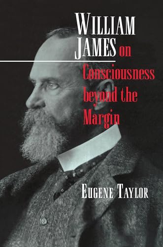 9780691151144: William James on Consciousness beyond the Margin