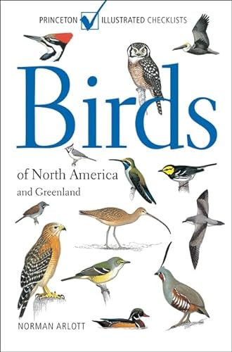 Imagen de archivo de Birds of North America and Greenland (Princeton Illustrated Checklists) a la venta por SecondSale