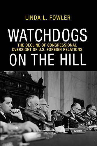 9780691151618: Watchdogs On The Hill: The Decline of Congressional Oversight of U.S. Foreign Relations