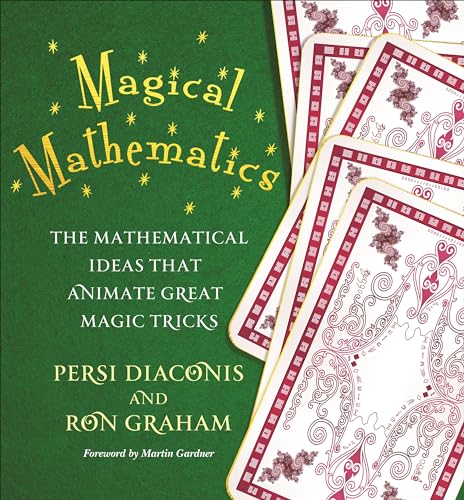 Beispielbild fr Magical Mathematics : The Mathematical Ideas That Animate Great Magic Tricks zum Verkauf von Better World Books