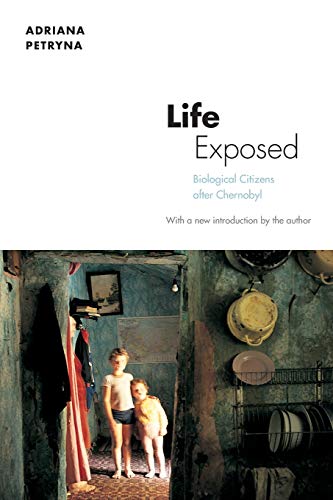 9780691151663: Life Exposed: Biological Citizens After Chernobyl