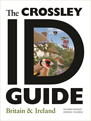 The Crossley ID Guide Britain and Ireland (The Crossley ID Guides) (9780691151946) by Crossley, Richard; Couzens, Dominic