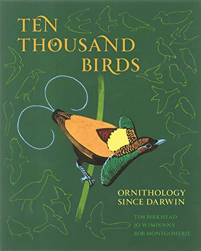 Imagen de archivo de Ten Thousand Birds: Ornithology since Darwin a la venta por HPB-Red