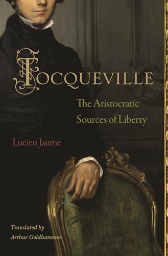 Beispielbild fr Tocqueville: The Aristocratic Sources of Liberty zum Verkauf von Friends of Johnson County Library