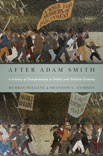 After Adam Smith: A Century of Transformation in Politics and Political Economy (9780691152349) by Milgate, Murray; Stimson, Shannon C.