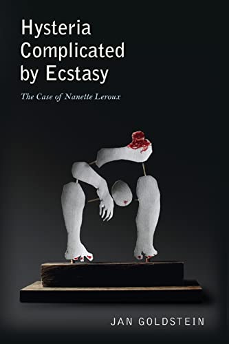 Imagen de archivo de Hysteria Complicated by Ecstasy: The Case of Nanette Leroux a la venta por Textbooks_Source