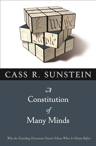 9780691152424: A Constitution of Many Minds: Why the Founding Document Doesn't Mean What It Meant Before