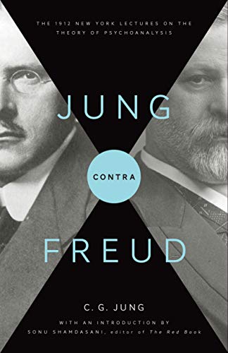 Beispielbild fr Jung Contra Freud   The 1912 New York Lectures on the Theory of Psychoanalysis zum Verkauf von Revaluation Books