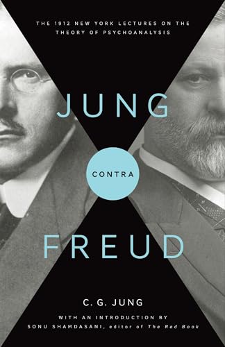 Stock image for Jung Contra Freud The 1912 New York Lectures on the Theory of Psychoanalysis for sale by Revaluation Books