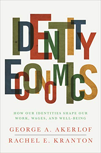 Imagen de archivo de Identity Economics: How Our Identities Shape Our Work, Wages, and Well-Being a la venta por Decluttr