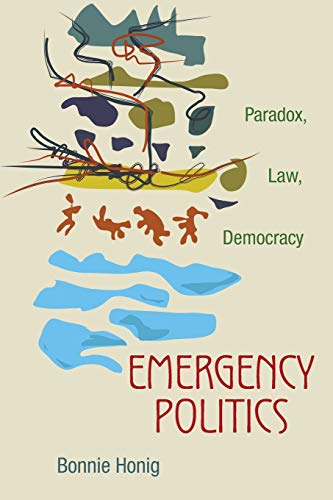 9780691152592: Emergency Politics: Paradox, Law, Democracy