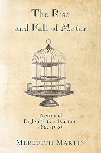 9780691152738: The Rise and Fall of Meter: Poetry and English National Culture, 1860--1930