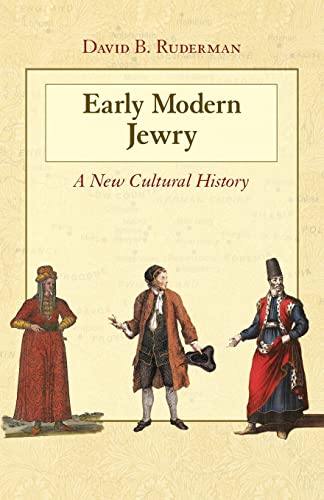 Beispielbild fr Early Modern Jewry: A New Cultural History zum Verkauf von SecondSale