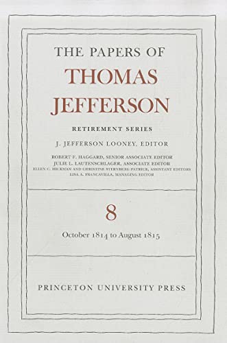 Stock image for The Papers of Thomas Jefferson, Retirement Series: 1 October 1814 to 31 August 1815 (8) for sale by Murphy-Brookfield Books