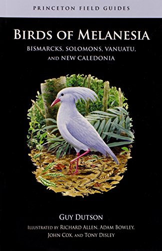 Beispielbild fr Birds of Melanesia: Bismarcks, Solomons, Vanuatu, and New Caledonia (Princeton Field Guides, 82) zum Verkauf von GoldenWavesOfBooks