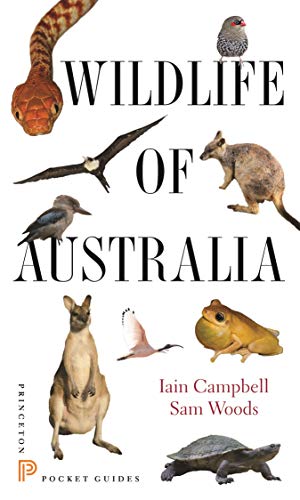 Wildlife of Australia (Princeton Pocket Guides, 10) (9780691153537) by Campbell, Iain; Woods, Sam