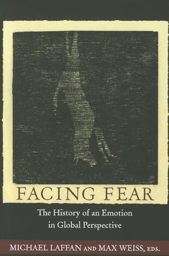 9780691153605: Facing Fear – The History of an Emotion in Global Perspective