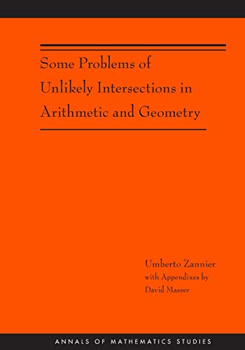 Beispielbild fr Some Problems of Unlikely Intersections in Arithmetic and Geometry. (Annals of Mathematics Studies, 181) zum Verkauf von Antiquariaat Ovidius