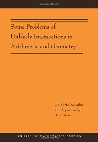 9780691153711: Some Problems of Unlikely Intersections in Arithmetic and Geometry (AM-181) (Annals of Mathematics Studies)