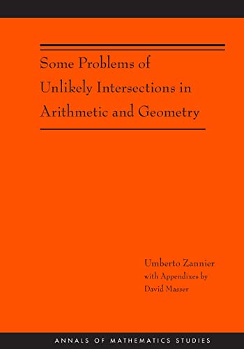 Stock image for Some Problems of Unlikely Intersections in Arithmetic and Geometry (AM-181) (Annals of Mathematics Studies (181)) for sale by Labyrinth Books