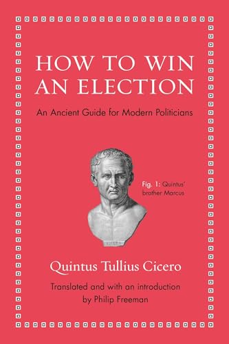 9780691154084: How to Win an Election: An Ancient Guide for Modern Politicians