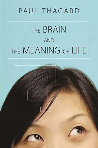 The Brain and the Meaning of Life (9780691154404) by Thagard, Paul
