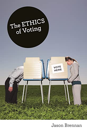 Beispielbild fr The Ethics of Voting zum Verkauf von Irish Booksellers