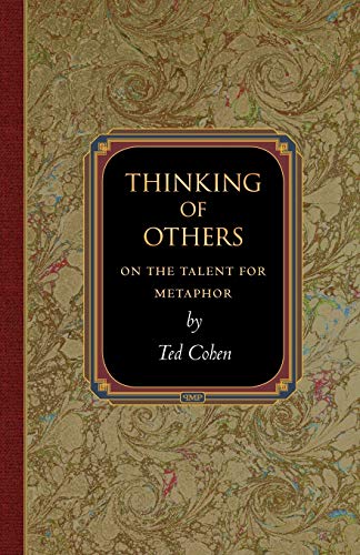 Beispielbild fr Thinking of Others: On the Talent for Metaphor (Princeton Monographs in Philosophy) zum Verkauf von Powell's Bookstores Chicago, ABAA