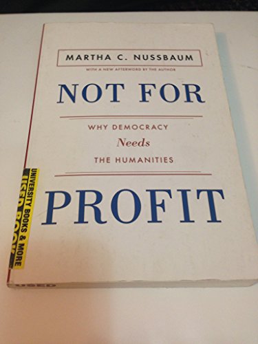 Stock image for Not for Profit: Why Democracy Needs the Humanities for sale by ThriftBooks-Dallas