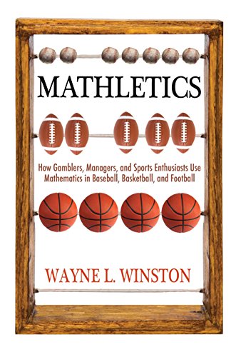 Beispielbild fr MATHLETICS REV/E: How Gamblers, Managers, and Sports Enthusiasts Use Mathematics in Baseball, Basketball, and Football zum Verkauf von diakonia secondhand