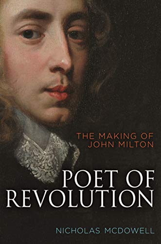 Beispielbild fr Poet of Revolution: The Making of John Milton zum Verkauf von BooksRun