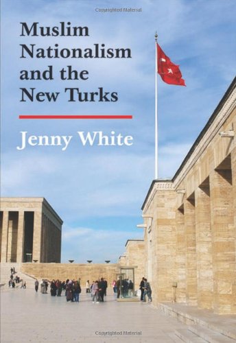 9780691155180: Muslim Nationalism and the New Turks (Princeton Studies in Muslim Politics, 47)