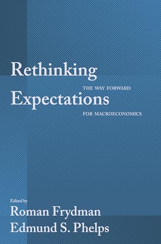 Rethinking Expectations: The Way Forward For Macroeconomics.