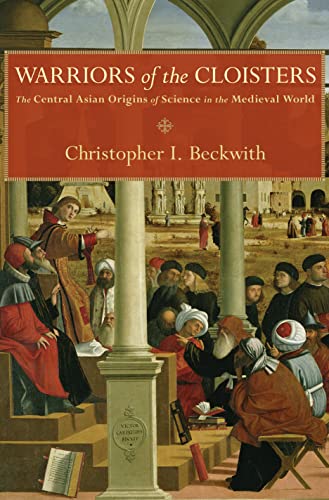 Beispielbild fr Warriors of the Cloisters : The Central Asian Origins of Science in the Medieval World zum Verkauf von Better World Books