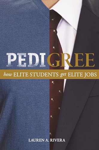 Beispielbild fr Pedigree: How Elite Students Get Elite Jobs zum Verkauf von Lady BookHouse